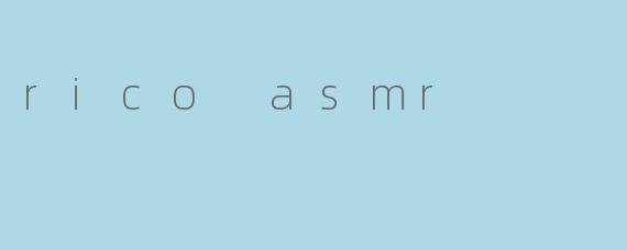 rico asmr